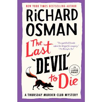 The Last Devil to Die - (A Thursday Murder Club Mystery) Large Print by  Richard Osman (Paperback)