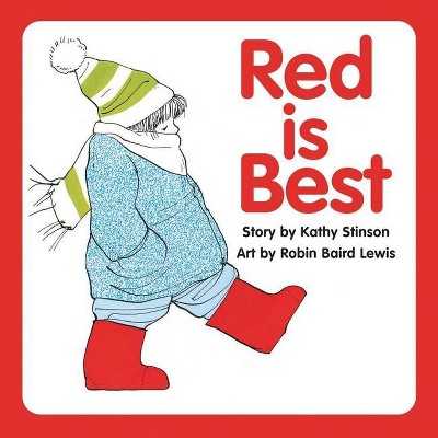 Red Is Best - by  Kathy Stinson (Board Book)