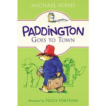 Paddington Goes to Town - by Michael Bond