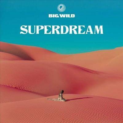 BIG WILD - Superdream (CD)