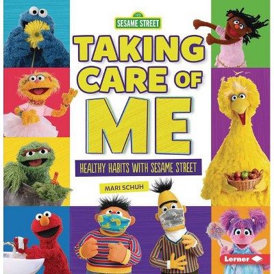 Taking Care of Me - by  Mari C Schuh (Paperback)