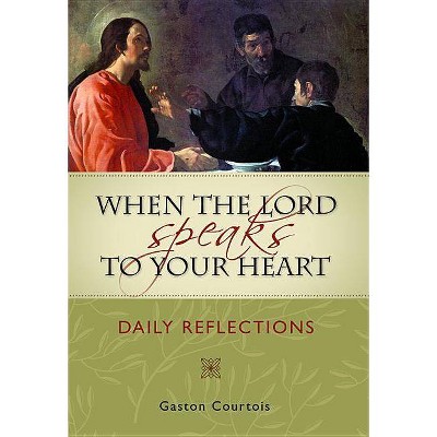 When the Lord Speaks to Your Heart - by  Gaston Courtois (Paperback)