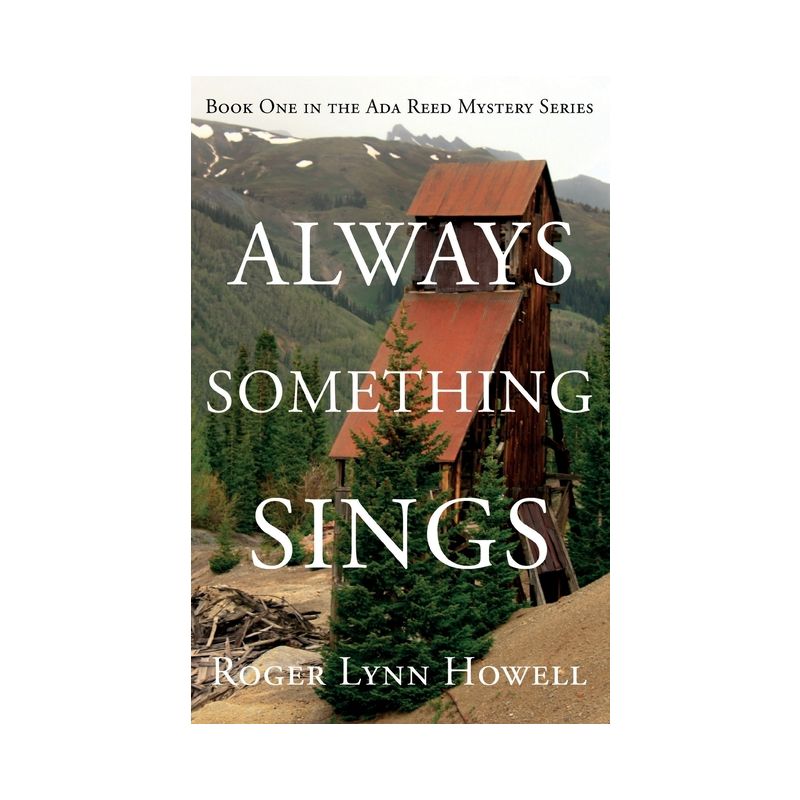 Always Something Sings - by  Roger Lynn Howell (Paperback), 1 of 2