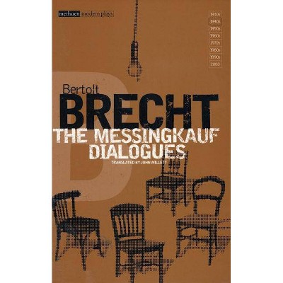 Messingkauf Dialogues - (Modern Classics) 2nd Edition by  Bertolt Brecht (Paperback)