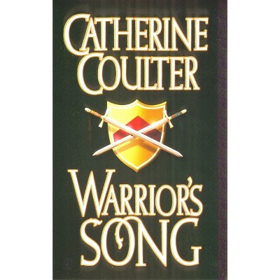 Warrior's Song - (Medieval Song) by  Catherine Coulter (Paperback)