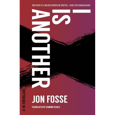 I Is Another - (Septology) by  Jon Fosse (Paperback)