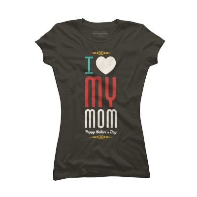 Junior's Design By Humans Mother's Day I Love My Mom By tmsarts T-Shirt