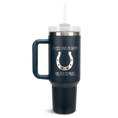 100 North Horses Make Me Happy You Not So Much Horseshoe Wrap-Around 40 Oz. Stainless Steel Water Bottle Coffee Mug, Spill & Leak Resistant, Travel