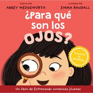 ¿Para Qué Son Los Ojos? - (Entrenando Corazones Jóvenes) by  Abbey Wedgeworth (Board Book) - 1 of 1