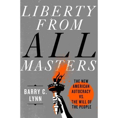 Liberty from All Masters - by  Barry C Lynn (Hardcover)