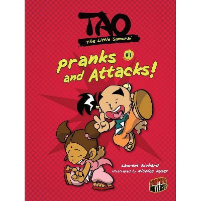 Pranks and Attacks! - (Tao, the Little Samurai) by  Laurent Richard (Paperback)