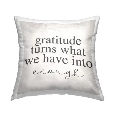 Stupell Industries Gratitude Into Enough Inspirational Family Home Word Design Printed Pillow