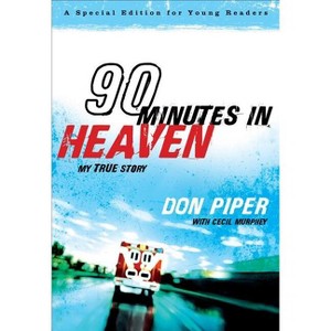 90 Minutes in Heaven - by  Don Piper & Cecil Murphey (Paperback) - 1 of 1