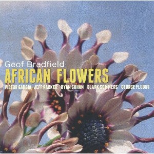 Geof Bradfield - African Flowers (CD) - 1 of 1