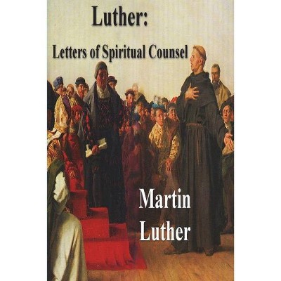 Luther - by  Martin Luther (Paperback)