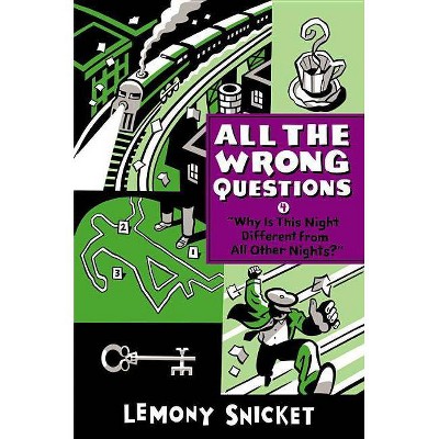 Why Is This Night Different from All Other Nights? - (All the Wrong Questions) by  Lemony Snicket (Paperback)