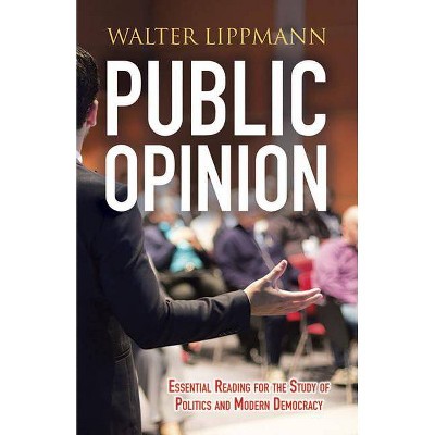 Public Opinion - by  Walter Lippmann (Paperback)