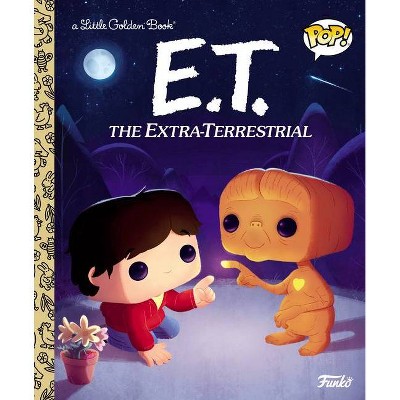 E.T. the Extra-Terrestrial (Funko Pop!) - (Little Golden Book) by  Arie Kaplan (Hardcover)
