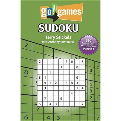 Go!games Sudoku - (Go! Games) by  Terry Stickels & Anthony Immanuvel (Paperback)