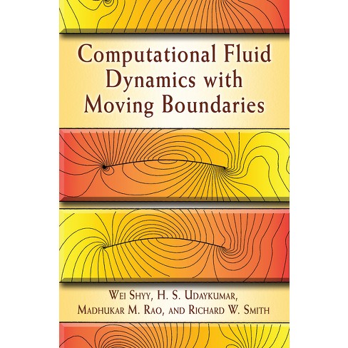 Computational Fluid Dynamics with Moving Boundaries - (Dover Books on Engineering) by  Wei Shyy & H S Udaykumar & Madhukar M Rao (Paperback) - image 1 of 1