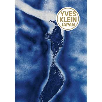 Yves Klein: Japan - (Hardcover)