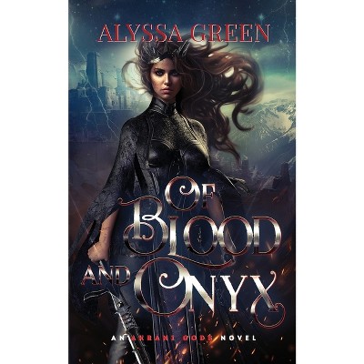 Of Blood and Onyx - (The Akrani Gods) by  Alyssa Green (Paperback)