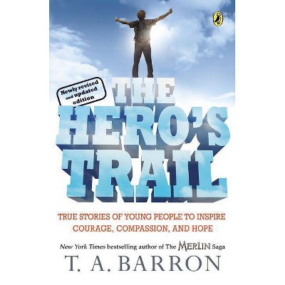 The Hero's Trail - by  T A Barron (Paperback)