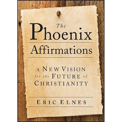 The Phoenix Affirmations - by  Elnes (Paperback)