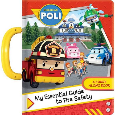 Robocar Poli: My Essential Guide To Fire Safety - (board Book) : Target