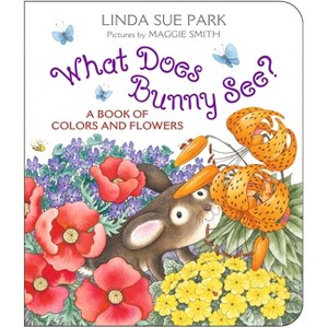 What Does Bunny See? Board Book - by  Linda Sue Park - 1 of 1