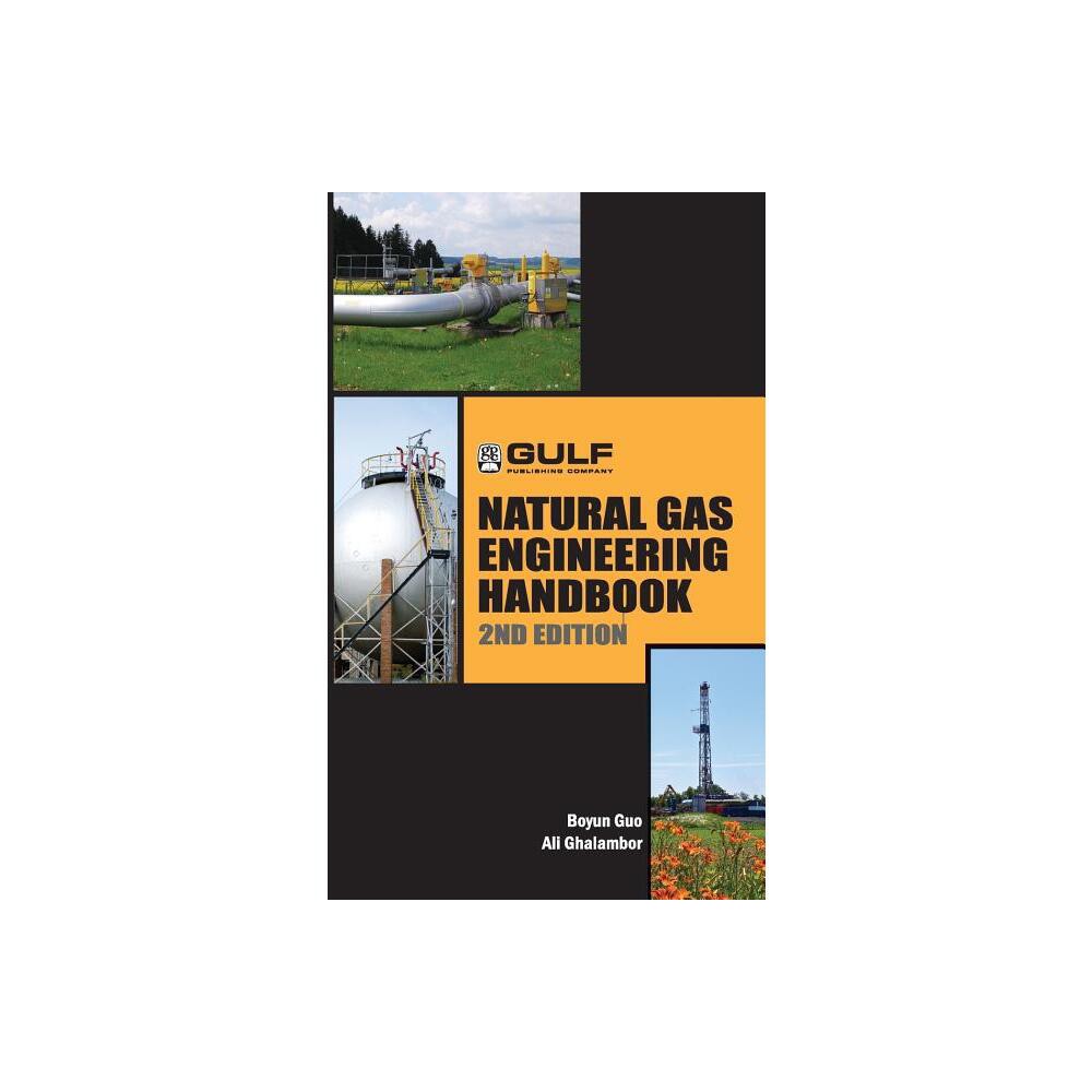 Natural Gas Engineering Handbook - 2nd Edition by Boyan Guo & Ali Ghalambor (Paperback)