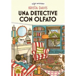 Una Detective Con Olfato / A Detective with a Nose - (Cozy Mystery) by  Krista Davis (Paperback) - 1 of 1