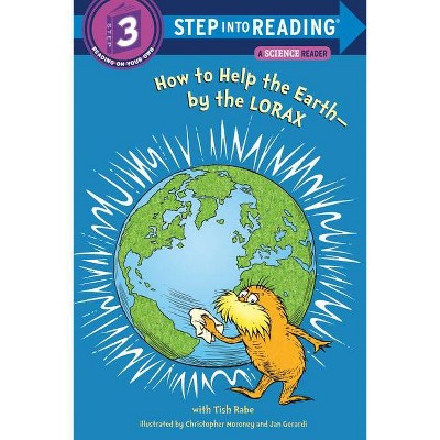 How to Help the Earth-By the Lorax ( Step into Reading Step 3) (Paperback) by Tish Rabe