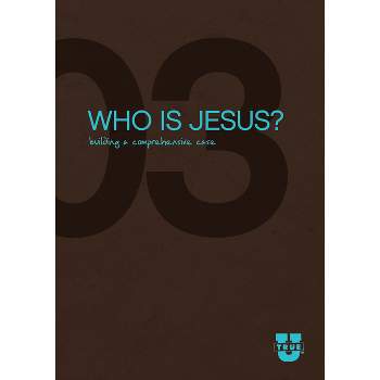 Who Is Jesus? - (Trueu) by  Del Tackett (Paperback)