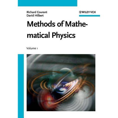 Methods of Mathematical Physics - (Wiley Classics Library) by  Richard Courant & David Hilbert (Paperback)