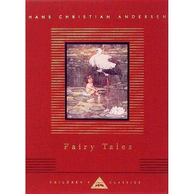 Fairy Tales - (Everyman's Library Children's Classics) by  Hans Christian Andersen (Hardcover)