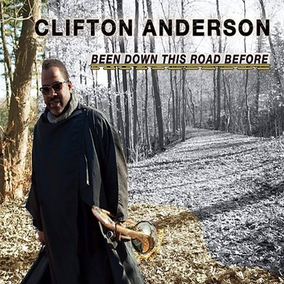 Anderson Clifton - Been Down This Road Before (CD)