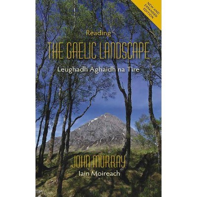 Reading the Gaelic Landscape - 2nd Edition by  John Murray (Paperback)