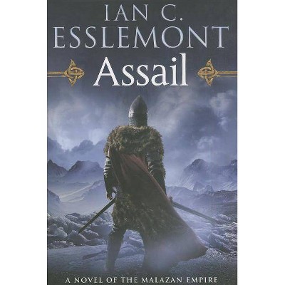 Assail - (Novels of the Malazan Empire) by  Ian C Esslemont (Paperback)