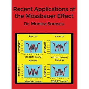 Recent Applications of the Mössbauer Effect - by  Monica Sorescu (Hardcover) - 1 of 1