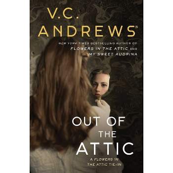 Out of the Attic - (Dollanganger) by  V C Andrews (Paperback)