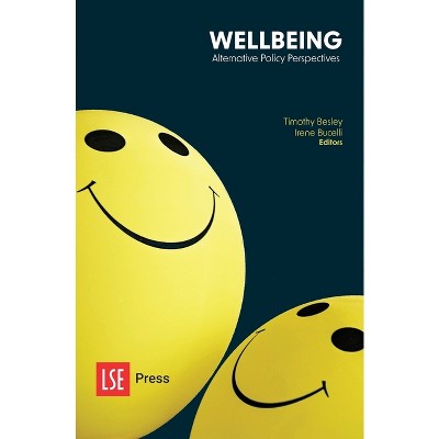 Wellbeing - (Lse Public Policy Review) by  Timothy Besley & Irene Bucelli (Paperback)