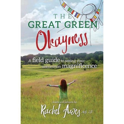 The Great Green Okayness - by  Rachel Awes (Paperback)