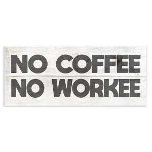 Stupell Industries No Coffee Funny Office Phrase, 17" x 7" - 1 of 4