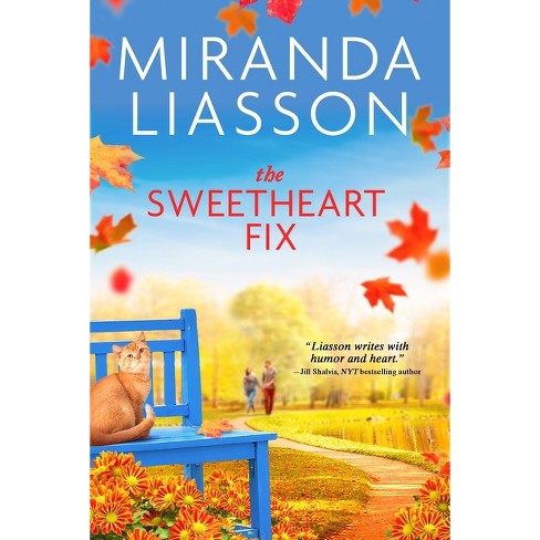 The Sweetheart Fix - (Blossom Glen) by  Miranda Liasson (Paperback) - image 1 of 1