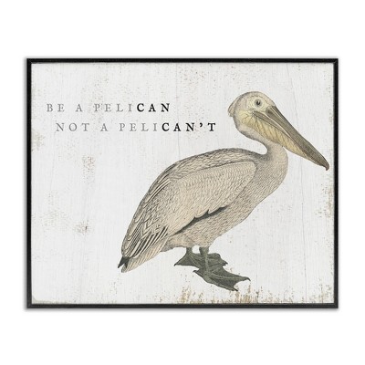 Funny Pelican Beach Phrase Pun Framed Wall Art Print, Made in USA, By ...