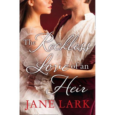 The Reckless Love of an Heir - (The Marlow Family Secrets) by  Jane Lark (Paperback)