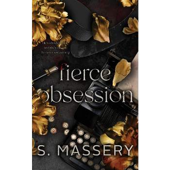Fierce Obsession - by  S Massery (Paperback)