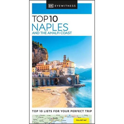 DK Eyewitness Top 10 Naples and the Amalfi Coast - (Pocket Travel Guide) by  Dk Eyewitness (Paperback)