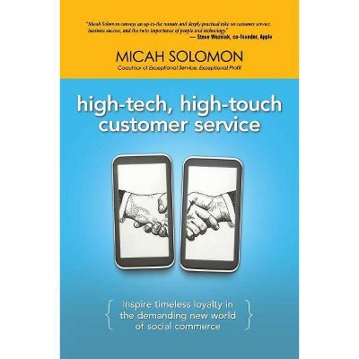 High-Tech, High-Touch Customer Service - by  Micah Solomon (Paperback)